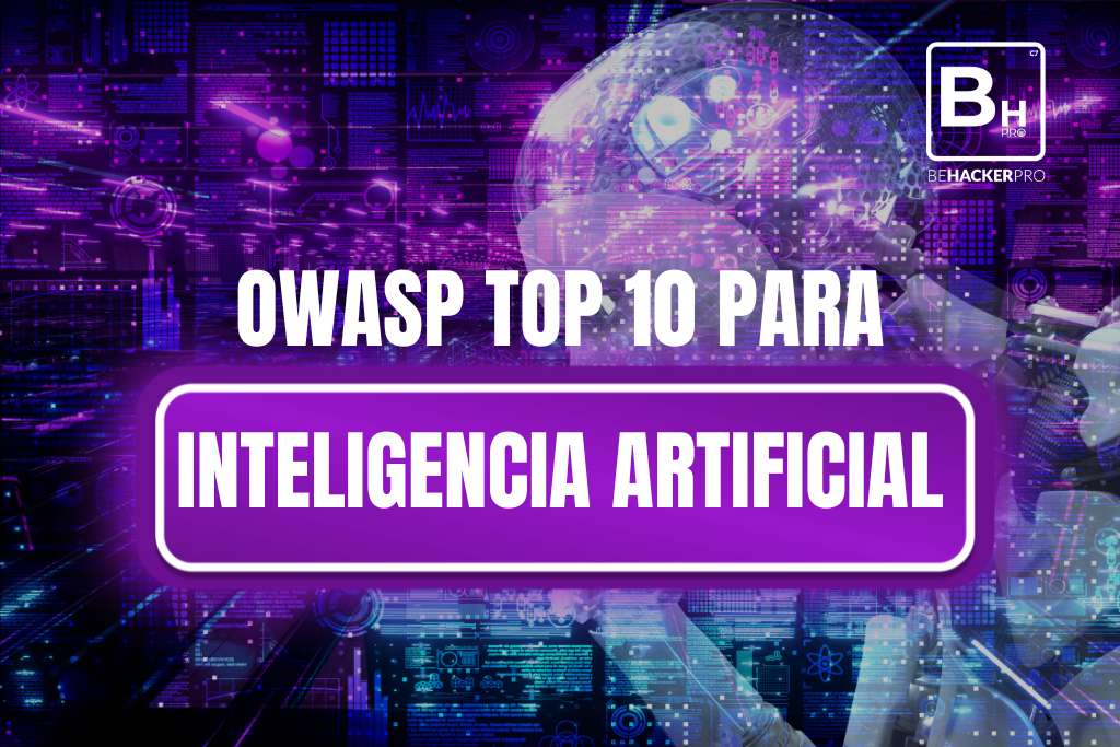 OWASP-top-10-para-inteligencia-artificial-Behackerpro